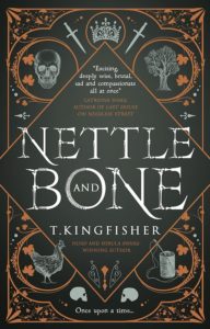 nettle & bone by t kingfisher